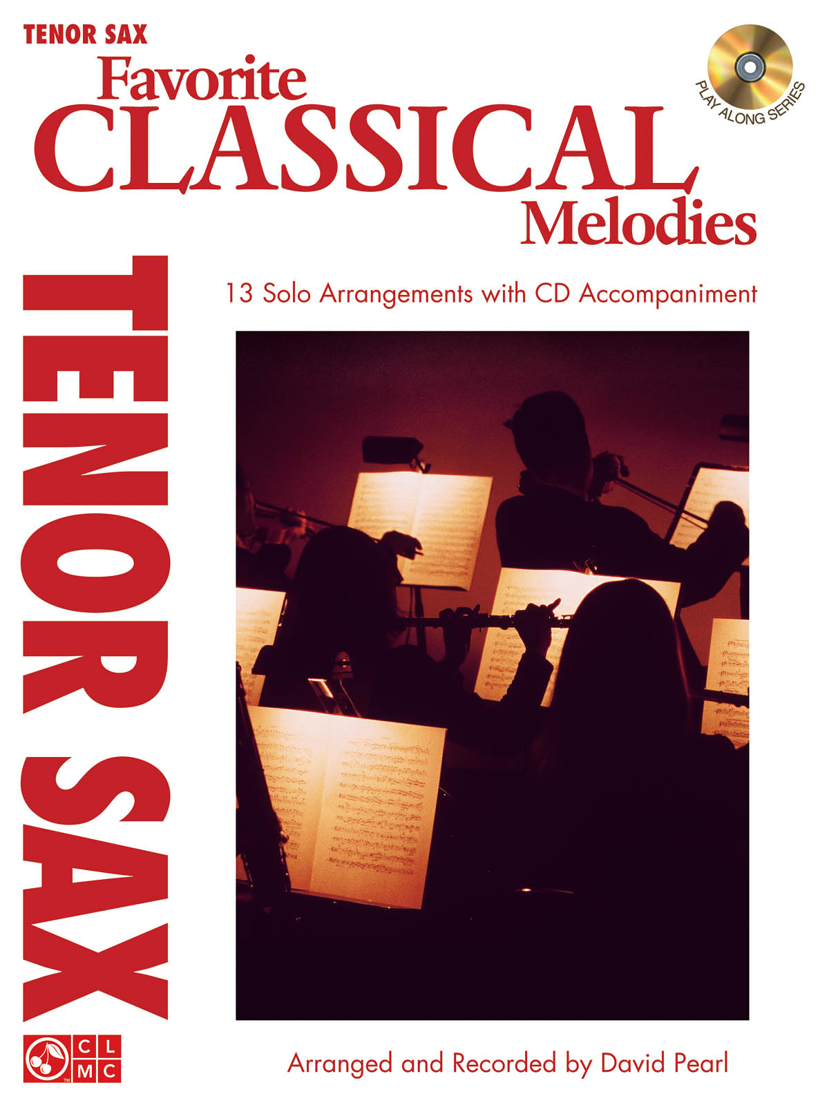 Favorite Classical Melodies - Tenor Saxophone - Instrumental Play-Along - noty pro tenor saxofon