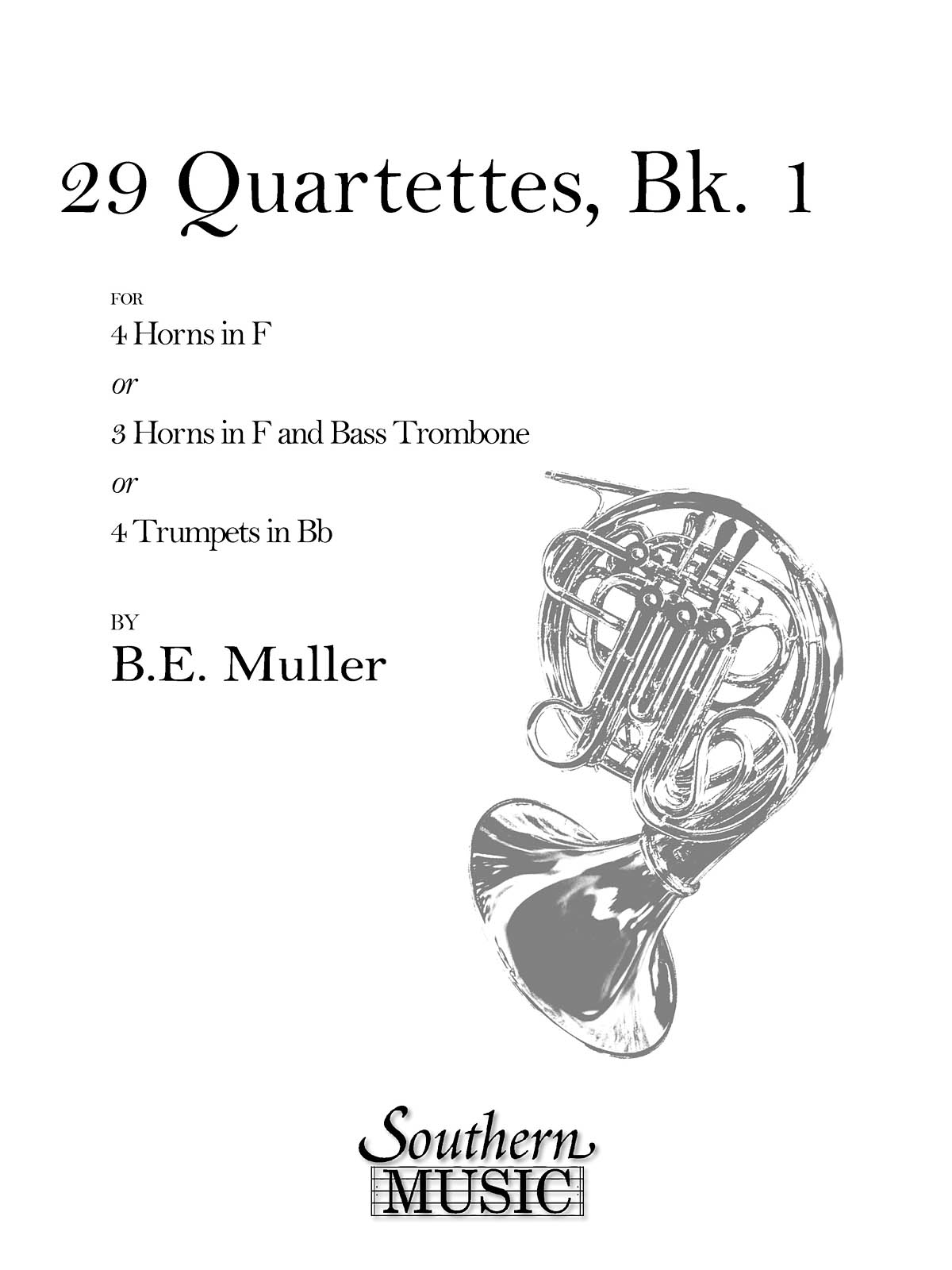 Twenty-Nine (29) Quartets, Bk. 1 (Archive) - čtyři lesní rohy