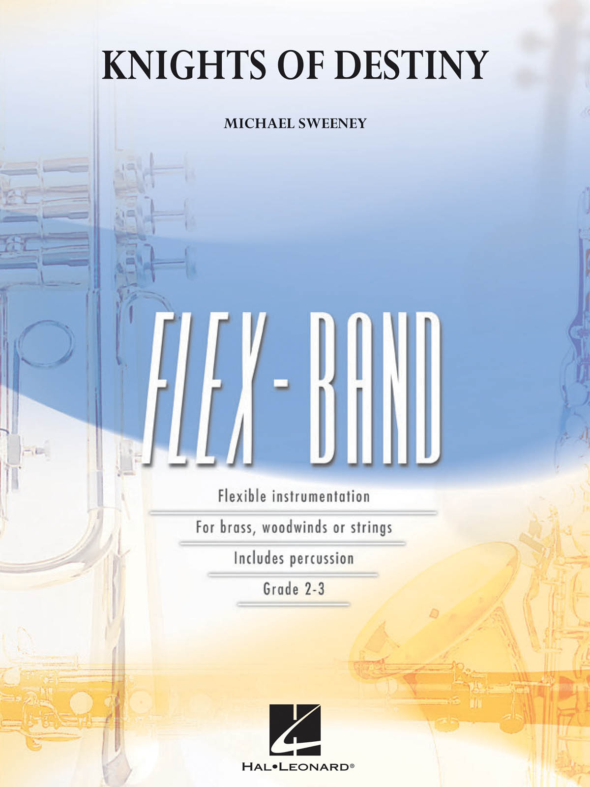 Knights of Destiny (flexband) - Flexible Instrumentation for brass, woodwind or strings. Includes Percussion - pro orchestr