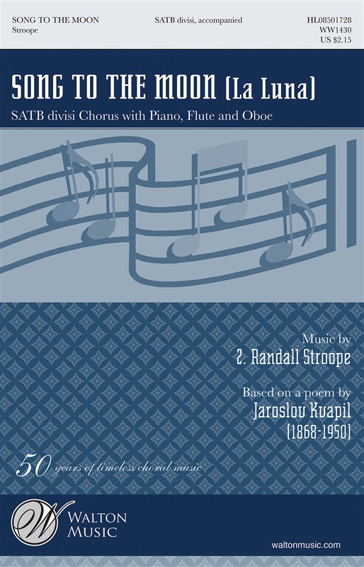 STROOPE Z. RANDALL SONG TO THE MOON LA LUNA SATB DIVISI CHOR