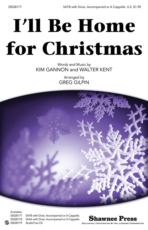 Kim Gannon/Walter Kent: I'll Be Home For Christmas (Arr. Gilpin) (SATB)