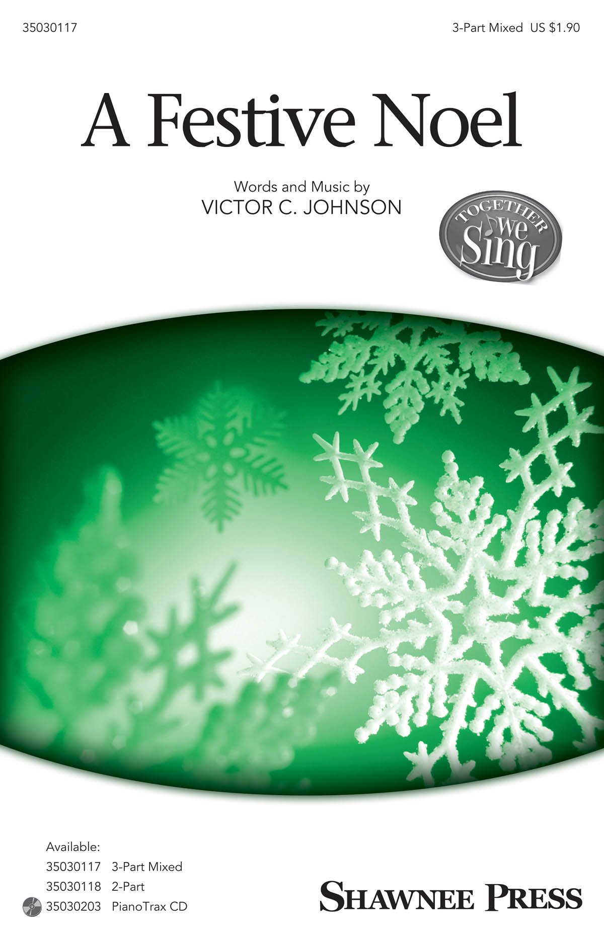 A Festive Noel - Together We Sing Series - pro sbor 3-Part