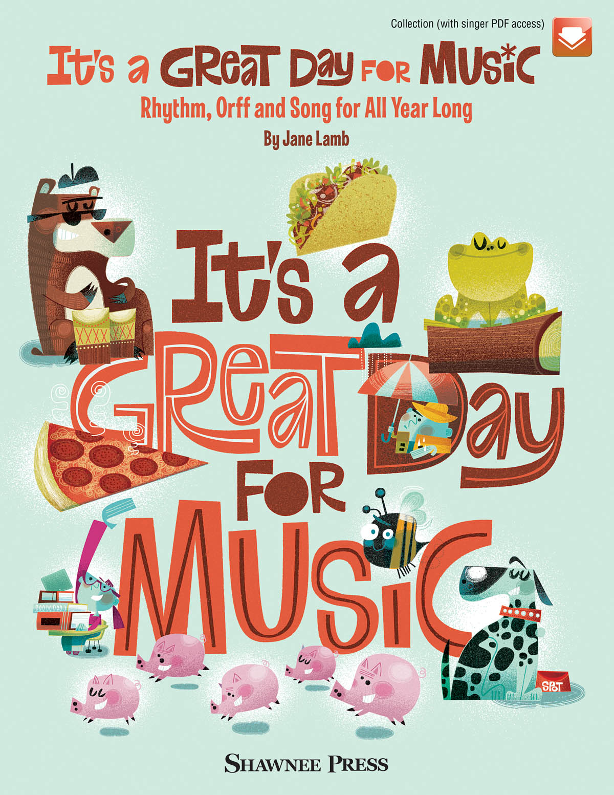 It's a Great Day for Music - Rhythm, Orff and Song for All Year Long, Collection (with singer PDF access) - pro sbor