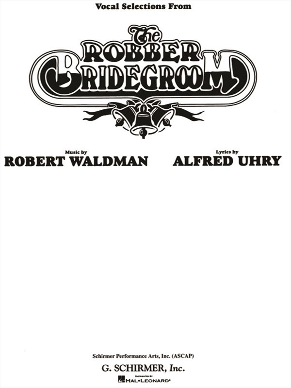 Robert Waldman/Alfred Uhry: Robber Bridegroom - Vocal Selections