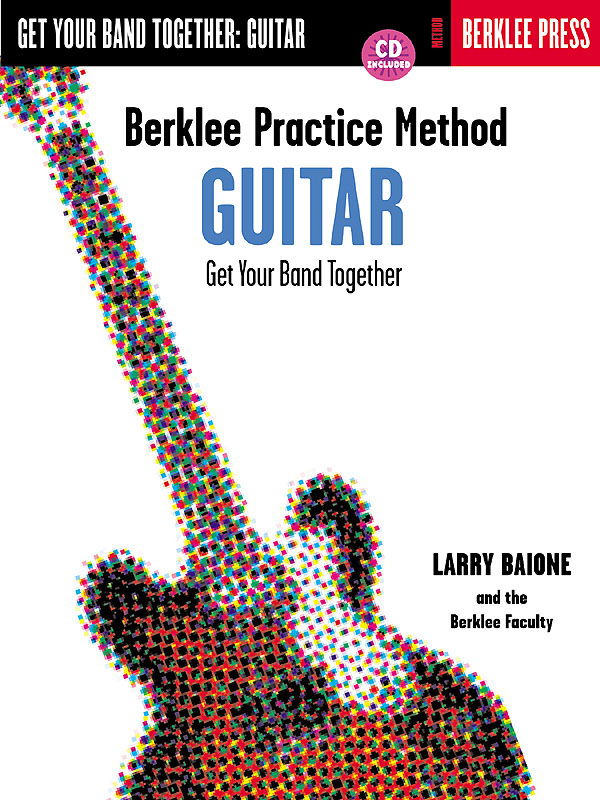 Berklee Practice Method: Guitar - Get Your Band Together - pro kytaru