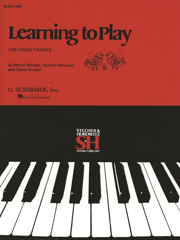 Melvin Stecher/Norman Horowitz/Claire Gordon: Learning to Play For Young Pianists - Book I
