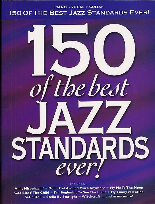 150 Of The Best Jazz Standards Ever - známé písně pro klavír, zpěv a kytaru