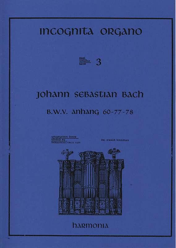 Incognita Organo 03 - B.W.V. Anhang 60-77-78 - noty na varhany