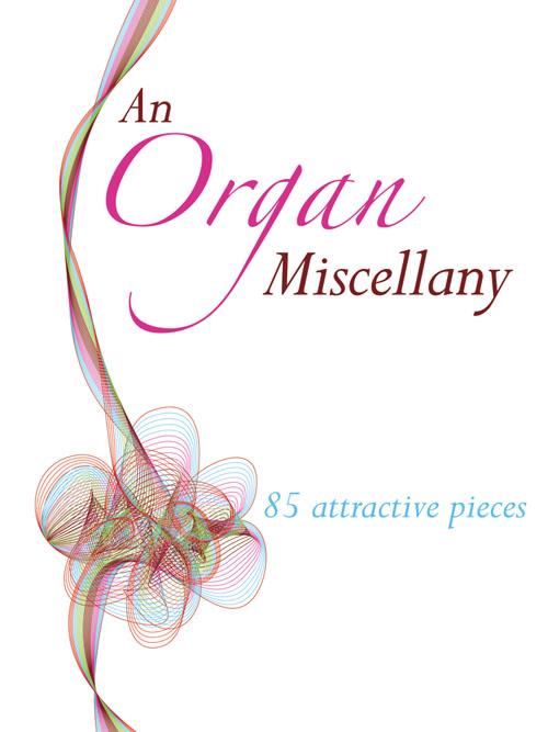 An Organ Miscellany - 85 Attractive pieces - noty na varhany