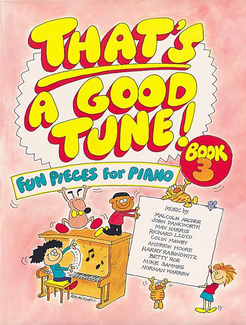 That's a Good Tune Book 3 - Piano - Suitable for Grades 1-2 - pro hráče na klavír