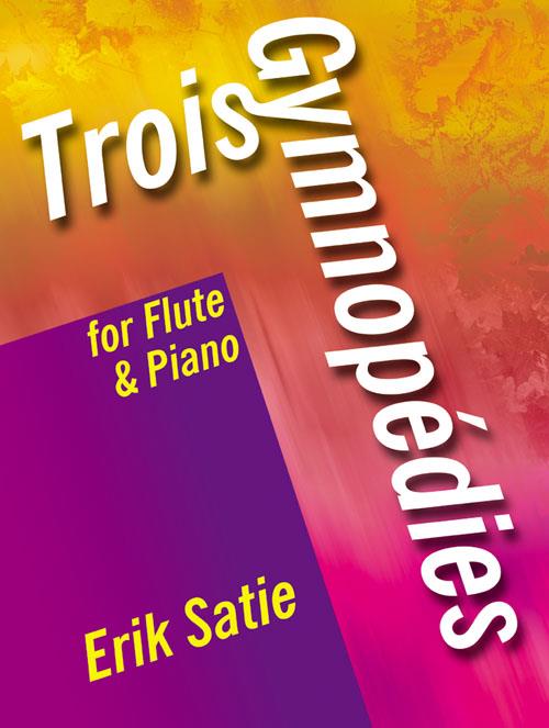 Trois Gymnopedies for Flute and Piano - příčná flétna a klavír