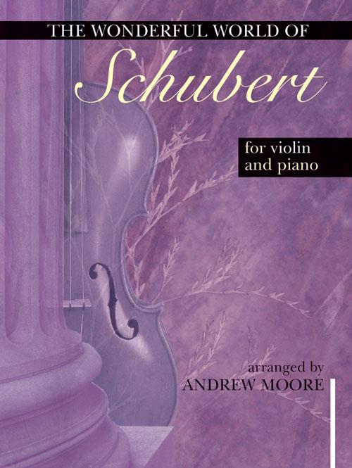 Wonderful World of Schubert for Violin and Piano - Wonderful World of Schubert for Violin and Piano noty pro housle a klavír