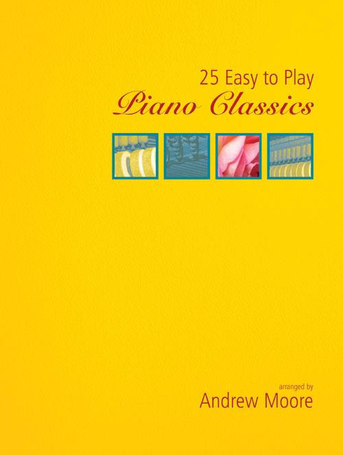 25 Easy To Play Piano Classics - Easy To Play Piano klavír učebnice