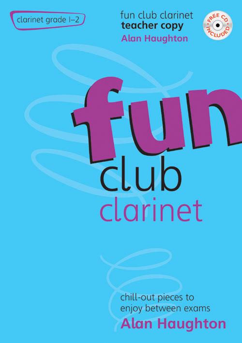 Fun Club Clarinet - Grade 1-2 Teacher - Chill-out pieces to enjoy between exams. - pro klarinet