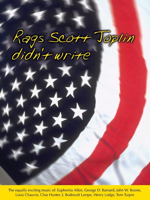 Rags Scott Joplin Didn't Write - pro hráče na klavír