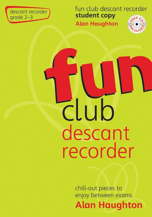 Fun Club Descant Recorder - Grade 2-3 - Chill-out pieces to enjoy between exams. - pro zobcovou flétnu