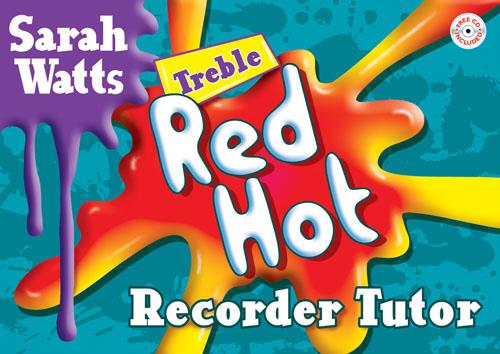 Red Hot Recorder Tutor - Treble Student - The UK's bestselling recorder tutor - pro zobcovou flétnu