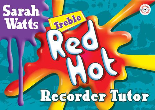 Red Hot Recorder Tutor - Treble Student - The UK's bestselling recorder tutor - pro zobcovou flétnu