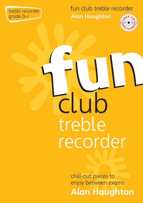 Fun Club Treble Recorder - Grade 0-1 - Chill-out pieces to enjoy between exams - pro zobcovou flétnu