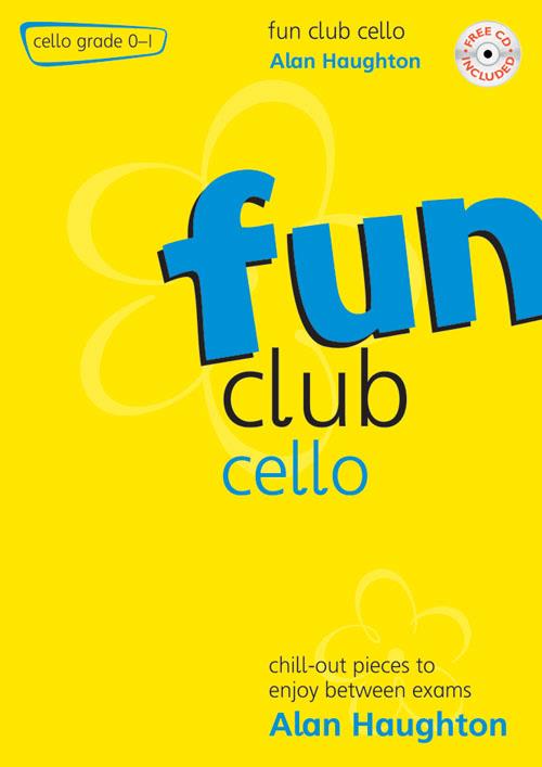 Fun Club Cello - Grade 0 - 1 - Chill-out pieces to enjoy between exams - violoncello a klavír