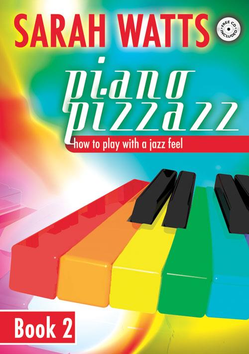 Piano Pizzazz - Book 2 - How to play with a jazz feel - pro klavír