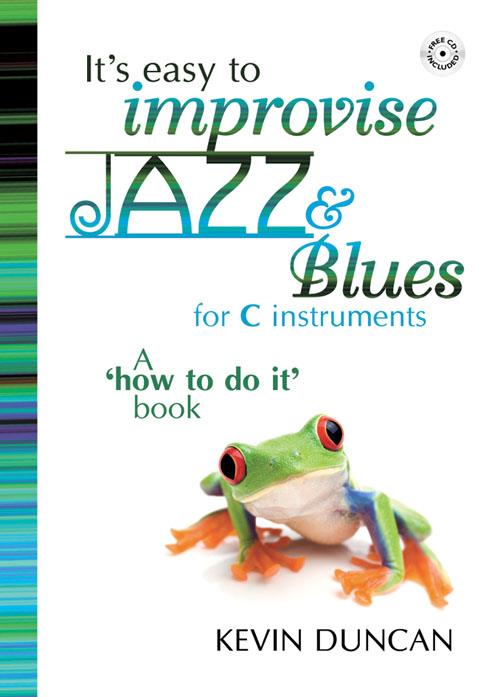 It's Easy To Improvise Jazz & Blues -C Instruments - pro nástroje v ladění C