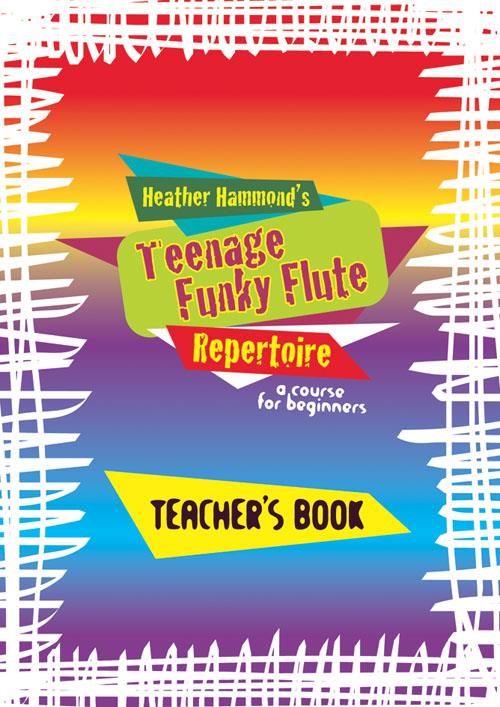 Teenage Funky Flute Repertoire - The fun course for teenage beginners - příčná flétna