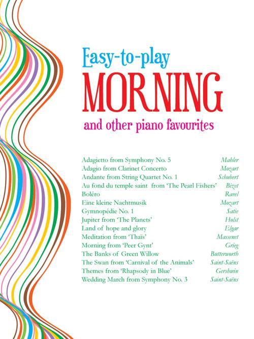 Easy-to-play Morning and other piano favourites - pro hráče na klavír