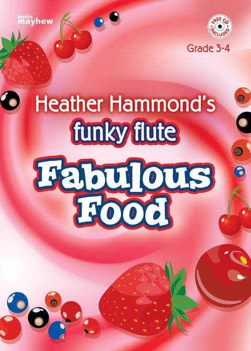 Funky Flute - Fabulous Food - Sparkling fun repertoire for grade 3-4 - pro příčnou flétnu