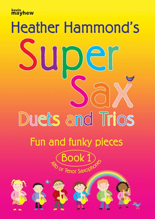 Super Sax Duets and Trios - Book 1 - Fun and funky pieces - Alto or Tenor Saxophones - duety pro saxofony