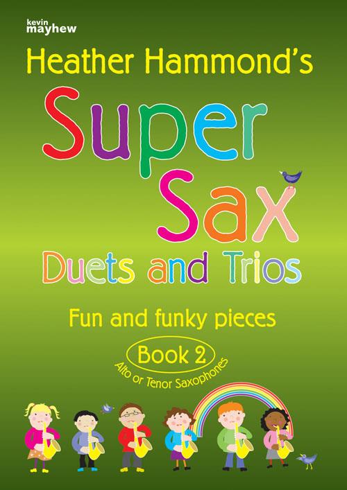 Super Sax Duets and Trios - Book 2 - Fun and funky pieces - Alto or Tenor Saxophones - duety pro saxofony