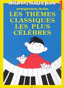 Les Thèmes Classiques les Plus Célèbres Vol 1
