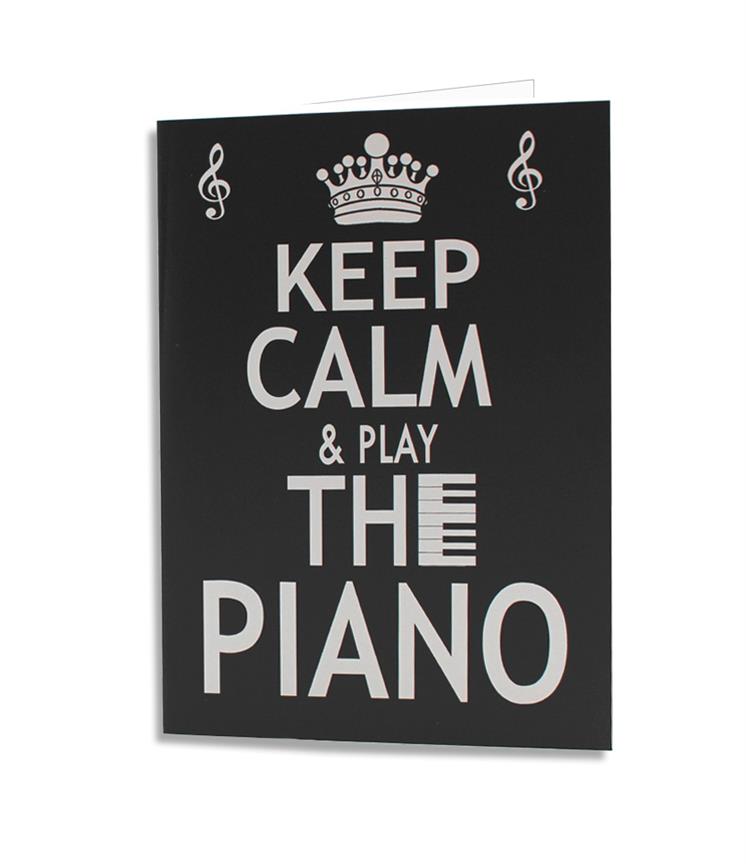 Keep Calm And Play The Piano Greeting Card