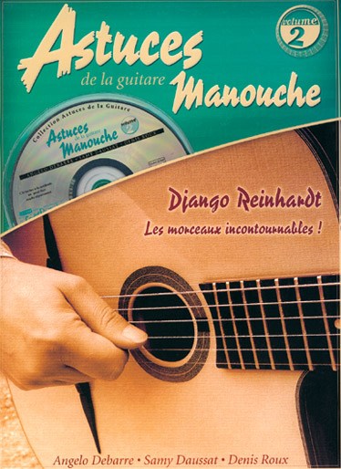 ASTUCES DE LA GUITARE MANOUCHE VOLUME 2 DJANGO REINHARDT BOOK/CD