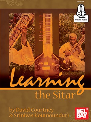 David Courtney/Srinivas Koumounduri: Learning The Sitar (Book/Online Audio)