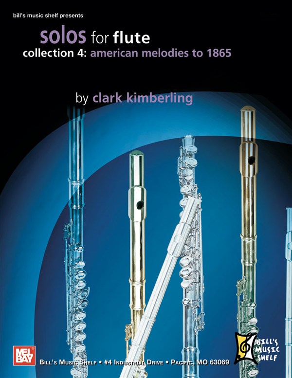 Solos for Flute, Collection 4: American Melodies to 1865