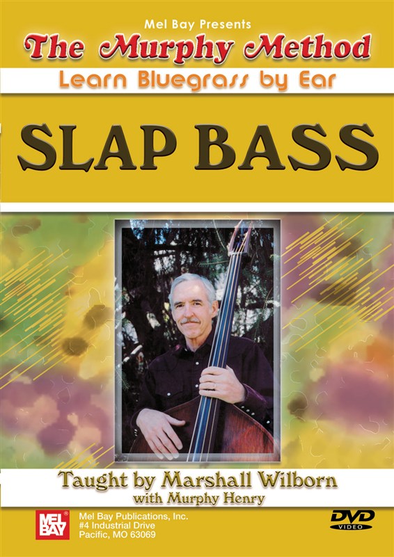 Marshall Wilborn/Murphy Henry: Slap Bass - Learn Bluegrass By Ear
