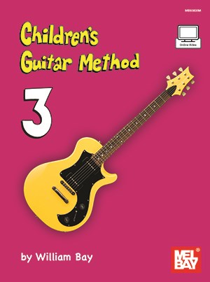 William Bay: Children's Guitar Method Volume 3 (Book/Online Video)