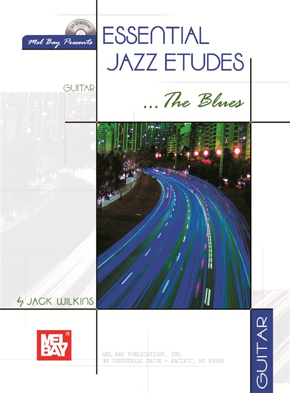 WILKINS JACK ESSENTIAL JAZZ ETUDES THE BLUES GUITAR BOOK/CD