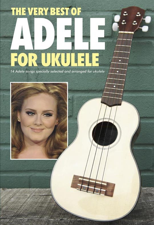 The Very Best of Adele For Ukulele  - pro ukulele
