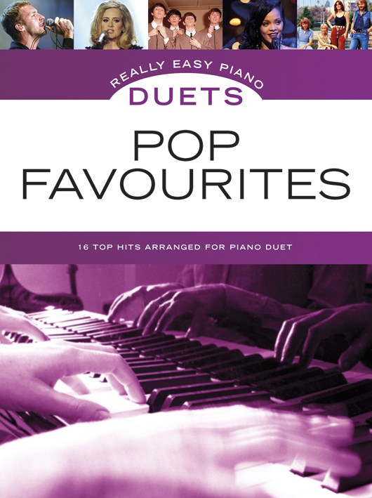Really Easy Piano Duets: Pop Favourites - 16 Top Hits Arranged for Piano Duet - jednoduché pro klavír