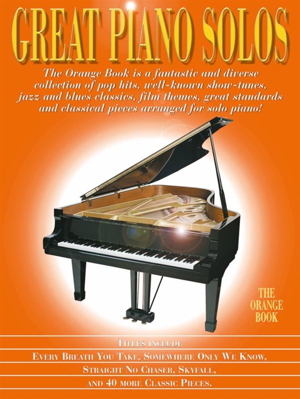 Great Piano Solos - The Orange Book - A wonderful variety of well-known Showtunes, Jazz and Blues Classics, Film Themes, Popular Songs ... - noty pro klavír