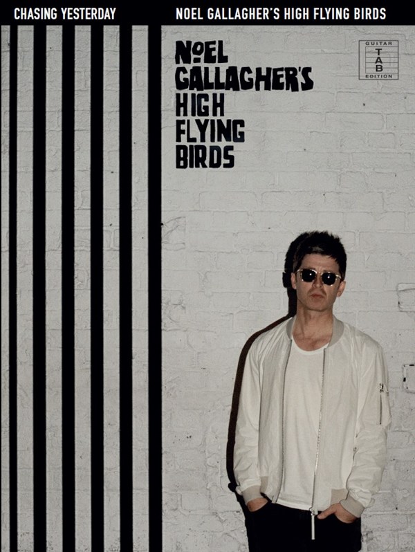 Chasing Yesterday - Noel Gallagher's High Flying Birds: - kytara a tabulatury