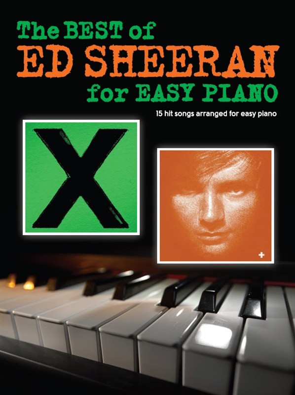 The Best Of Ed Sheeran - 15 Hit Songs arranged for Easy Piano - noty pro klavír