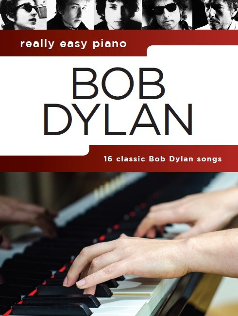 Really Easy Piano: Bob Dylan - jednoduché pro klavír