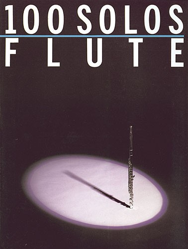 100 Solos: Flute - pro sólovou příčnou flétnu