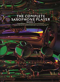 The Complete Saxophone Player Book 4 - pro saxofon