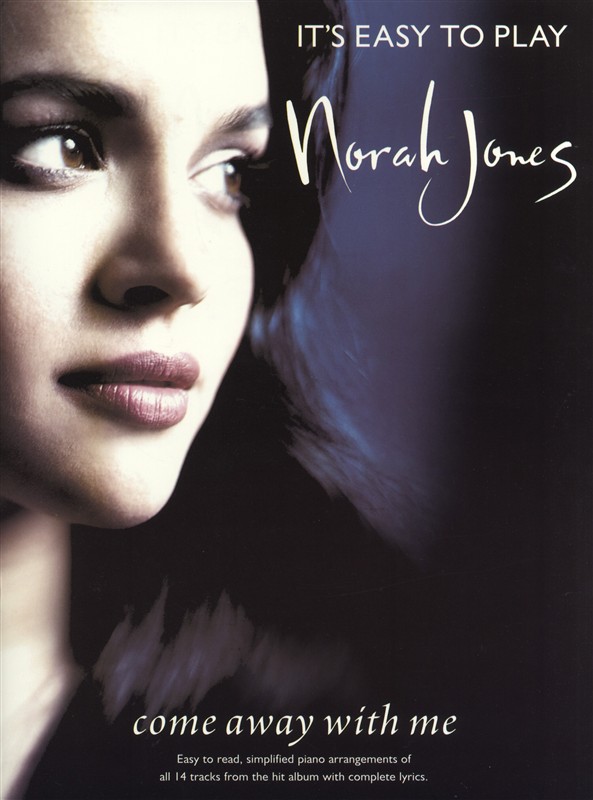 It's Easy To Play Norah Jones: Come Away With Me - It's Easy To Play Songbook - pro zpěv klavír s akordy pro kytaru