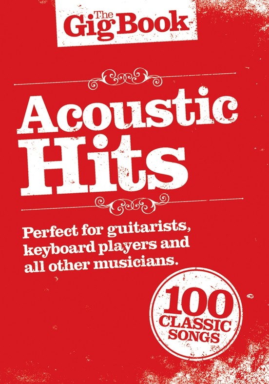 The Gig Book: Acoustic Hits - pro zpěv a kytaru