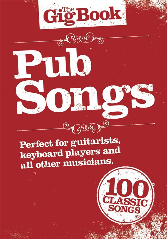 The Gig Book: Pub Songs - pro zpěv a kytaru